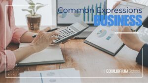 Business English: 8 Expressões Comuns